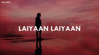 Laiyan Laiyan Main Tere Naal  Unplugged Cover  Sumit Bharadwaj  Lyrical Video  v4s lyrics [upl. by Rennane]