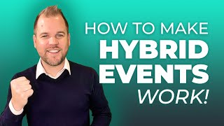 How To Make Hybrid Events Work [upl. by Ahen]