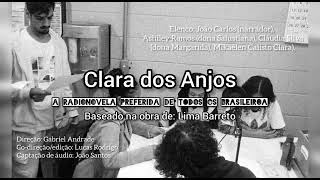 Clara dos Anjos rádio novela [upl. by Seumas926]