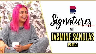 SIGNATURES with Jasmine Sandlas l EP 24 l Part1 l Gurdeep Grewal l B Social [upl. by Iuq964]