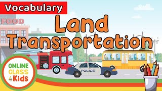 Land Transportation  Land Vehicles  Educational Videos For Kids  Learn English Speak English [upl. by Jahdal]