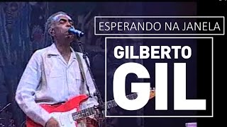 Gilberto Gil  Esperando na janela  DVD São João Vivo 2001 [upl. by Htebi]