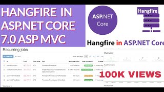 How to Work With Hangfire in ASPNET Core 70 How to Implement Hangfire in ASPNET Core 70 Jobs [upl. by Jenda]