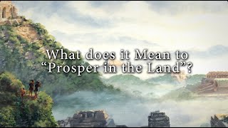 What does it Mean to“Prosper in the Land” Knowhy 116 [upl. by Furgeson]