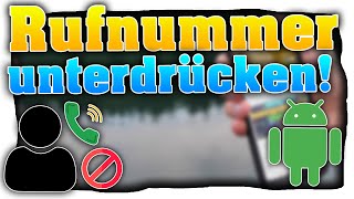 Rufnummer unterdrücken So kannst du an deinem AndroidHandy die Nummer unterdrücken  Tutorial [upl. by Adnyl]