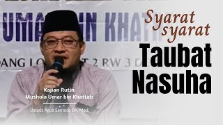 Syarat syarat taubat nasuha  Ustadz Agus Santoso BA Mpd [upl. by Thorpe59]