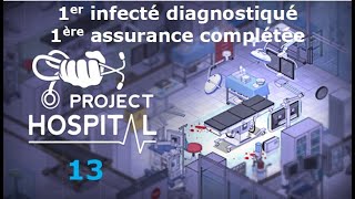 Project Hospital 13 FR 1er infecté diagnostiqué 1ère assurance complétée [upl. by Zane824]