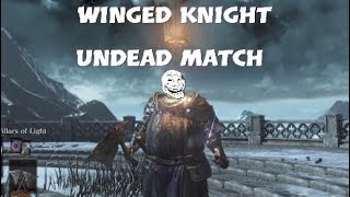 Winged knight tries undead matches  Dark Souls 3 [upl. by Glaser]