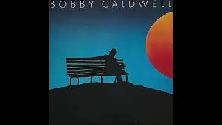 Bobby Caldwell  What You Wont Do For Love Clouds Records 1978 [upl. by Valma]