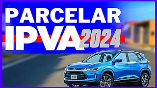 Como parcelar IPVA de 2024 do meu carro [upl. by Aidekal]