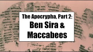 Apocrypha 2 Ben Sira amp Maccabees [upl. by Aicirtap]