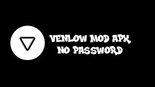 VENLOW MOD APK NO PASSWORD 😱😉 [upl. by Odoric]