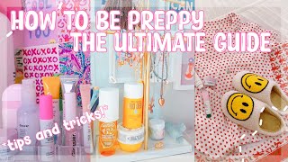 HOW TO BE PREPPY 🛍🌴🌵 the ultimate guide with tips and tricks preppy [upl. by Zachar351]