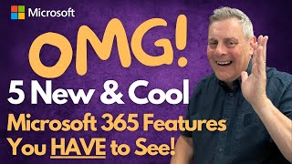 5 New amp Cool Microsoft 365 Features that You HAVE To See [upl. by Ritz]