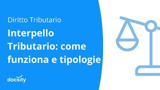 Interpello Tributario come funziona e tipologie [upl. by Anidene]