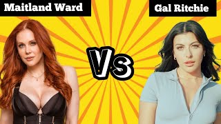 Maitland Ward versus Gal Ritchie  A short comparison between Actresses Maitland ward amp Gal Ritchie [upl. by Atinal]