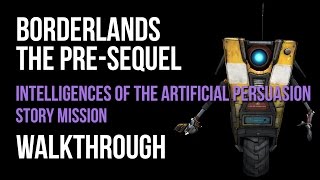 Borderlands The PreSequel Walkthrough Intelligences of the Artificial Persuasion Gameplay Coop [upl. by Ondrej652]