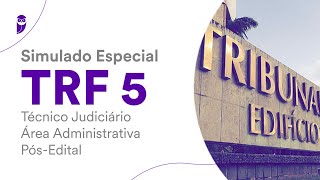 Simulado Especial TRF 5 – Técnico Judiciário  Área Administrativa  PósEdital  Correção [upl. by Amesari169]