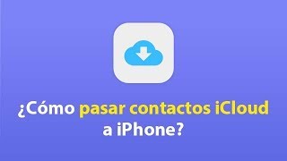 ¿Cómo pasar contactos de iCloud a iPhone nuevo Sinconizar contactos con iCloud [upl. by Htiekal]