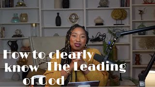 How to clearly know the voice and the leading of God [upl. by Ireland]