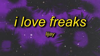 Lijay  i love freaks lyrics  do you like freaks cuz i like freaks [upl. by Ecitnirp1]