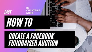 How to create a Facebook Fundraiser Auction [upl. by Erickson412]