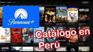 El catálogo de Paramount Plus en Perú [upl. by Hpejsoj924]