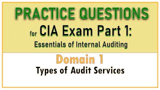 CIA Exam Part 1  Types of Audit Services [upl. by Morrison]