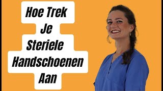 Hoe Trek Je Op De Juiste Manier Steriele Handschoenen Aan [upl. by Georg]