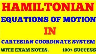 HAMILTONS CANONICAL EQUATIONS OF MOTION IN CARTESIAN COORDINATE SYSTEM  CLASSICAL MECHANICS [upl. by Ahsital]