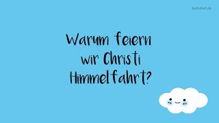 Was ist Christi Himmelfahrt [upl. by Nyletak]