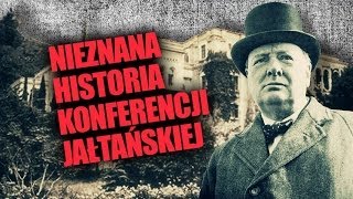 Nieznana historia konferencji jałtańskiej Ciekawostki historyczne 4 [upl. by Llenram]