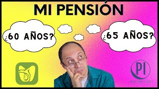 Pensionarme a los 60 o 65 años [upl. by Iras]