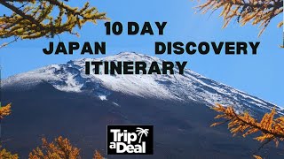 TRIP A DEAL EPIC 10 DAY DISCOVER JAPAN TRAVEL ITINERARY MADE EASY [upl. by Waldemar]