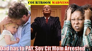 Sov cit mom goes to jail Court wants dads retirement Mom wants support for changing jobs [upl. by Theis]