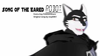 【FLMMDShare】Song of the eared robot【Vocoflex カバ－】 [upl. by Rexferd372]