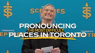 Pronouncing quotThe Most Difficult to Pronouncequot Places in Toronto [upl. by Naujahs]