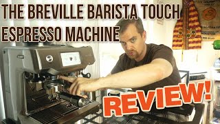 Breville Barista Touch Espresso Machine In Depth Review [upl. by Annawyt]