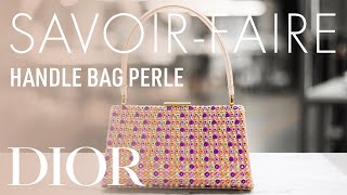 Dior Handle Perle Bag Enchantment Weaving Wonders of SavoirFaire [upl. by Newton]