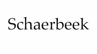 How to Pronounce Schaerbeek [upl. by Ecinwahs]