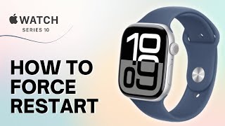 How to Force Restart Apple Watch Series 10 [upl. by Werbel]