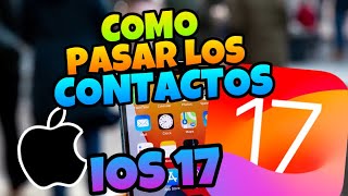 👉 Como PASAR los CONTACTOS de IPHONE a IPHONE IOS 17 🔥 [upl. by Zelig303]