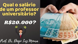 Qual o salário de um professor universitário de Universidade Federal [upl. by Narcho]