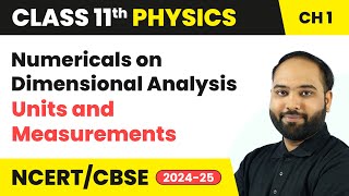 Numericals on Dimensional Analysis  Units and Measurements  Class 11 Physics Ch 1  CBSE 202425 [upl. by Aiekram]