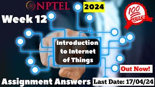 NPTEL IOT Week 12 Assignment Answers  Introduction to Internet of Things [upl. by Vorfeld]