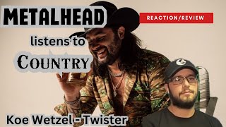 Metalhead reacts to Koe Wetzel quotTwisterquot ReactionReview [upl. by Loomis890]