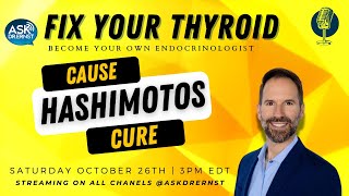 102624  The AskDrErnst Show  Halting Hashimotos Thyroid Disease [upl. by Aneela]