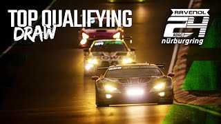 Top Qualifying Draw  ADAC RAVENOL 24h Nürburgring 2024 [upl. by Herm]