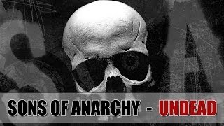 Sons of Anarchy  Undead [upl. by Assened]