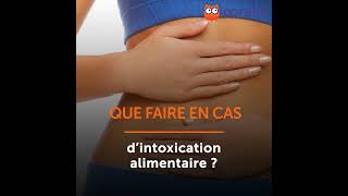 Que faire en cas dintoxication alimentaire [upl. by Ivz723]